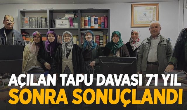 Manisa'da 1953 yılında açılan tapu davası 71 yıl sonra sonuçlandı