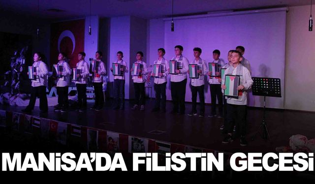 Manisa’da ‘Filistin İçin Tek Yürek’ gecesi