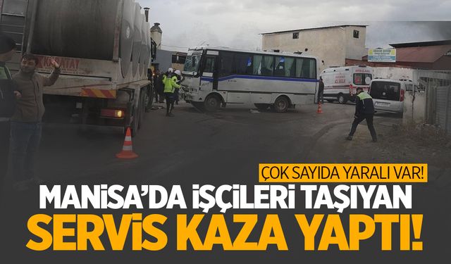 Manisa'da işçi servisi ile kamyon çarpıştı! Yaralılar var...