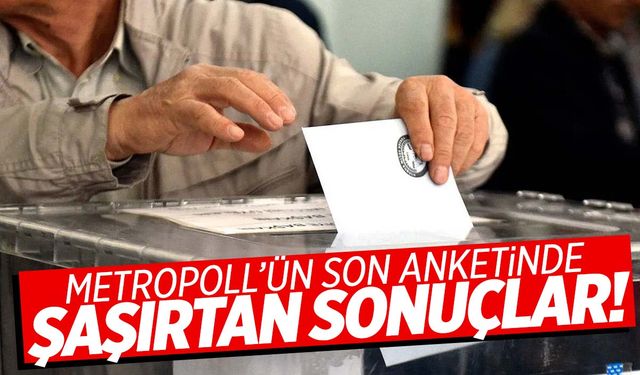 Metropoll 2024 yılının son seçim anketini açıkladı! Zirve değişti…