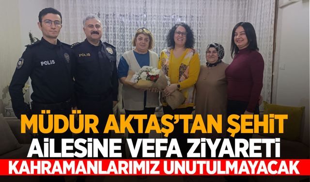 Müdür Aktaş’tan şehit Mert Altıntaş’ın ailesine vefa ziyareti: Kahramanlarımız unutulmayacak