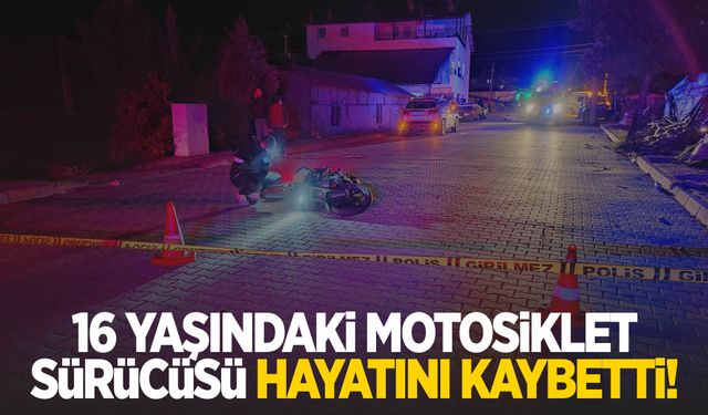 Muğla’da motosiklet kazası! 16 yaşındaki genç hayatını kaybetti