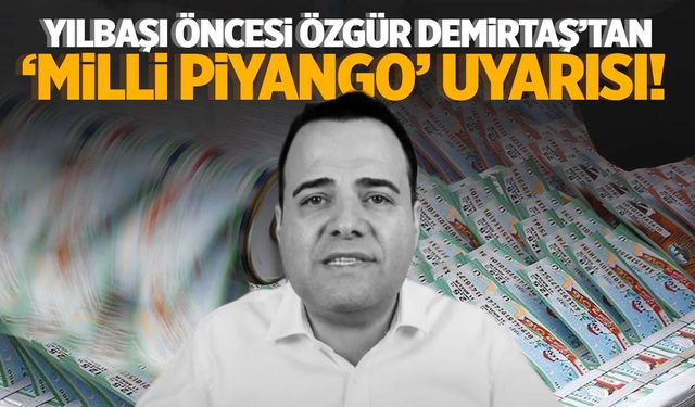 Özgür Demirtaş’tan yılbaşı çekilişi öncesi dikkat çeken uyarı!