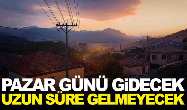 Pazar günü gidecek ve uzun süre gelmeyecek… Manisalılar önlemini şimdiden alsın!