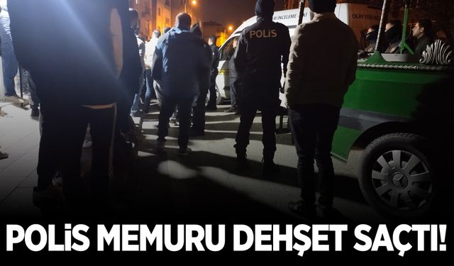 Polis memuru tartıştığı kişilere ateş açtı: 2 ölü, 2 yaralı