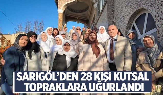 Sarıgöllü umreciler kutsal yolculuğa dualarla uğurlandı