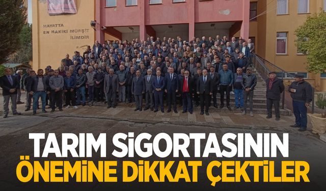 Tarım sigortasının önemine dikkat çektiler