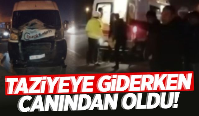 Taziyeye giderken canından oldu!