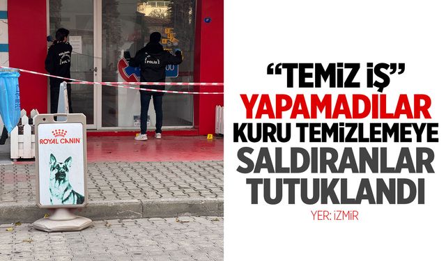 Temiz İş Yapamadılar: Kuru Temizlemeciye Saldıranlar Tutuklandı!