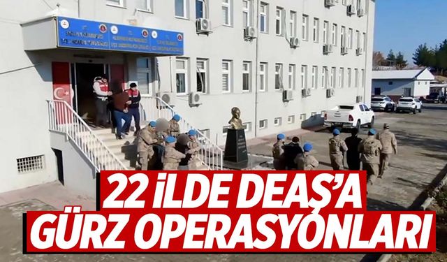 Terör örgütü DEAŞ’a 22 ilde operasyon: 43 tutuklama