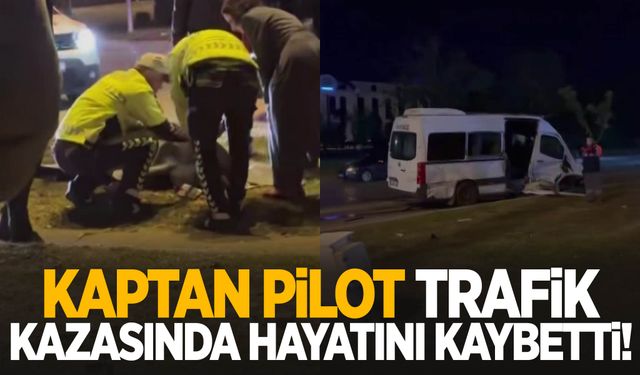 THY’yi yasa boğan ölüm! Kaptan pilot hayatını kaybetti