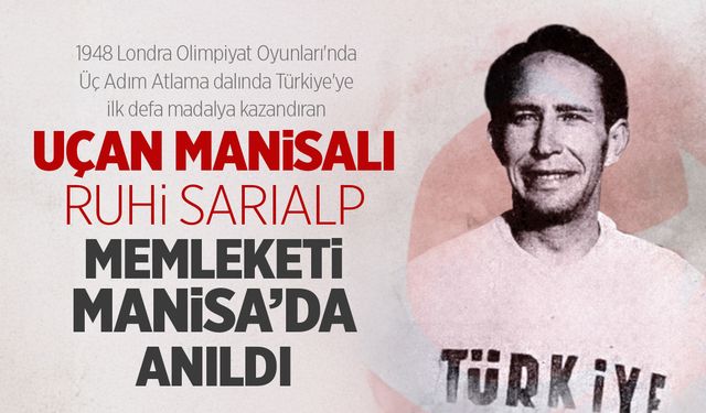 Uçan Manisalı Ruhi Sarıalp anıldı