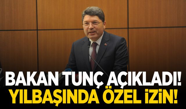 Bakan Tunç duyurdu! Yılbaşında mahkumlara özel izin