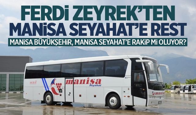 Manisa Büyükşehir Manisa Seyahat’e rakip oluyor! Şok açıklama…