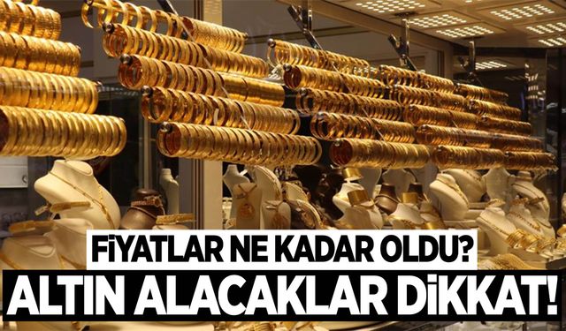 Yatırımcılar dikkat! Altın fiyatları güne nasıl başladı?