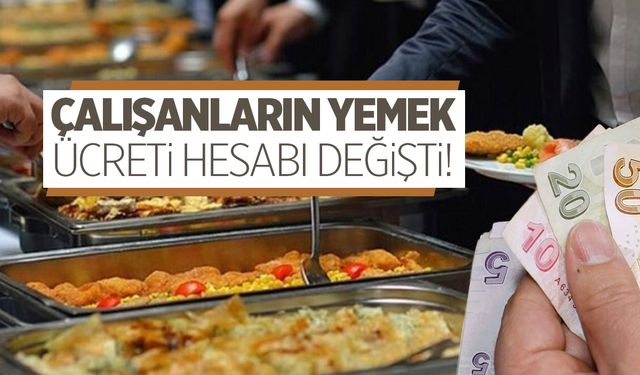 Yemek Ücreti Hesaplamada Köklü Değişiklik