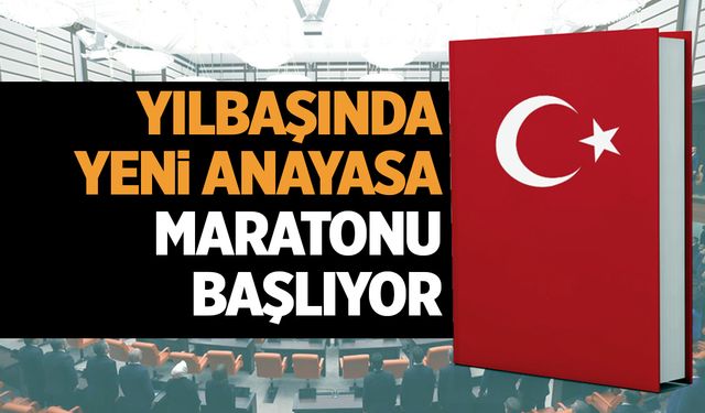 Yılbaşından sonra anayasa maratonu başlıyor