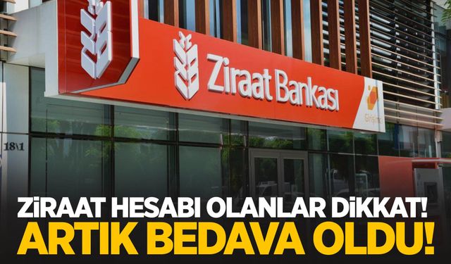 Ziraat Bankası'ndan müşterilerine müjde: Artık bedava oldu!