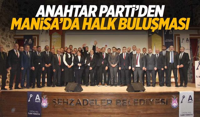 Anahtar Parti’den Manisa’da halk buluşması… Genel Başkan Ağıralioğlu görüntülü bağlandı!