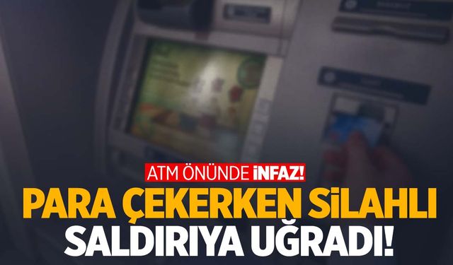 ATM’den para çekerken öldürüldü!