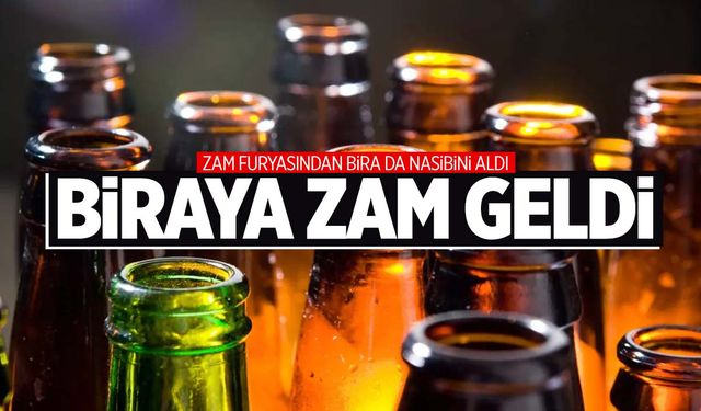 Bira fiyatlarına büyük zam!