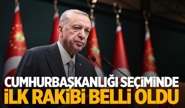 Cumhurbaşkanlığı seçiminde ilk rakibi belli oldu