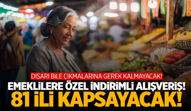 Emeklilere özel indirimli pazar açılıyor! 81 ilde geçerli…