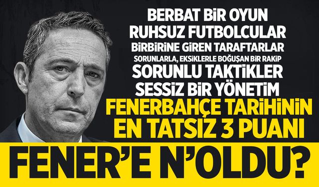 Fenerbahçe'den tatsız 3 puan