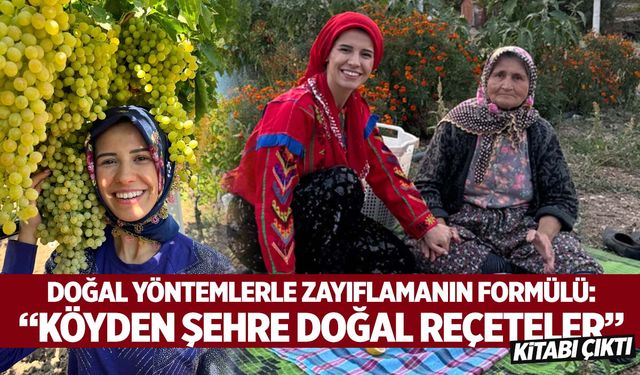 Hatice Nur Ege’nin ‘Köyden Şehre Doğal Reçeteler’ kitabı raflarda!