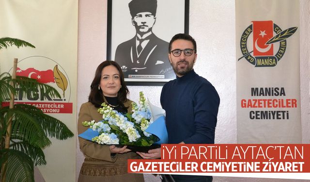 İYİ Partili Aytaç’tan Gazeteciler Cemiyeti’ne ziyaret