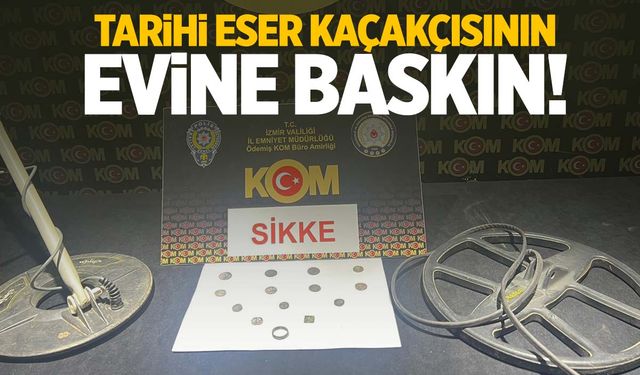 İzmir’de tarihi eser kaçakçısına baskın! 14 eser ele geçirildi