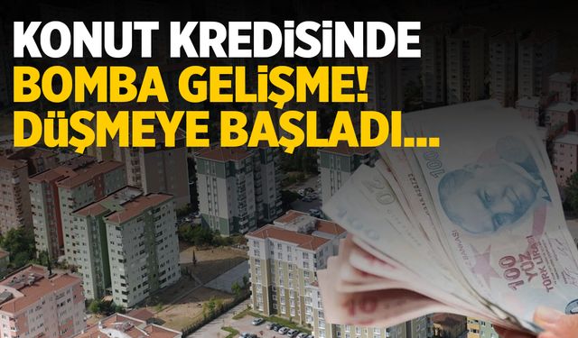 Konut kredisinde bomba gelişme! Düşmeye başladı...