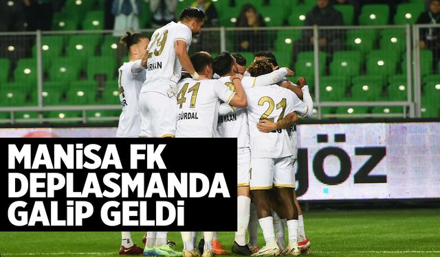 Manisa FK deplasmanda güldü