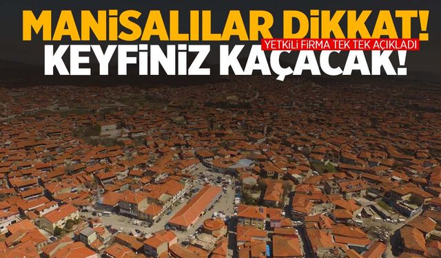 Manisa’da binlerce kişiye kötü haber geldi! Şarjlarınızı doldurun: Yunusemre, Gördes, Akhisar…