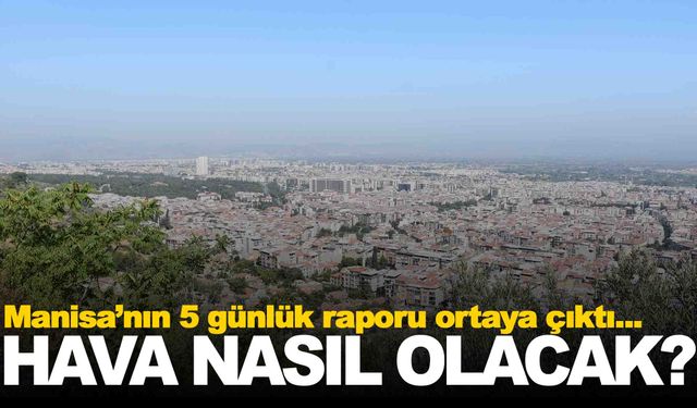 Manisa’ya cumartesi yağmur geliyor… Gece saatlerinde başlayacak… Yeni hafta ise sıcak geçecek!