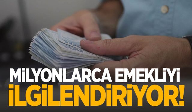 Milyonlarca emekliyi ilgilendiriyor! Erişime açıldı