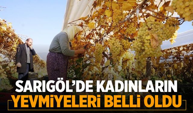 Sarıgöl'de kadınların yevmiyeleri zamlandı