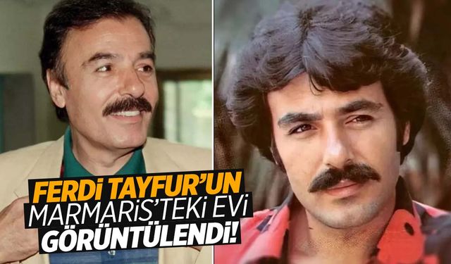 Son günlerini burada geçirmişti… Ferdi Tayfur’un Marmaris’teki evi görüntülendi!