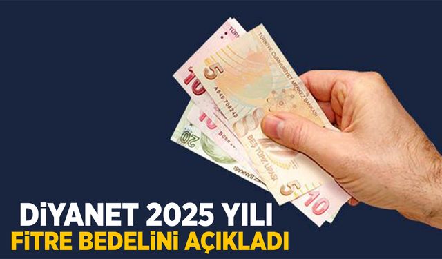 Diyanet 2025 yılı fitre bedelini açıkladı