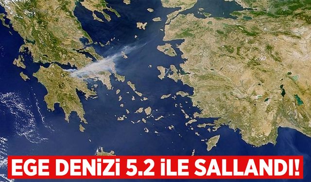 Ege Denizi'nde 5.2 büyüklüğünde deprem