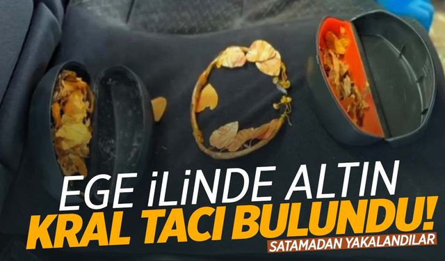 Ege ilinde altın kral tacı ele geçirildi!