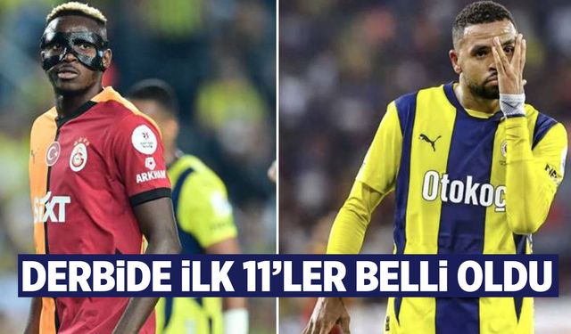 Fenerbahçe-Galatasaray derbisinin ilk 11'leri