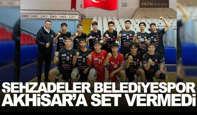 Şehzadeler Belediyespor Akhisar’a set vermedi: 3-0