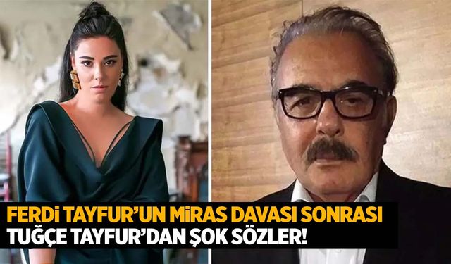 Ferdi Tayfur’un miras davası sonrası Tuğçe Tayfur’dan dikkat çeken paylaşım!