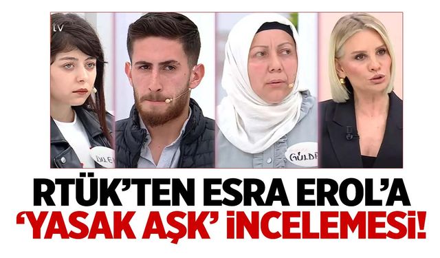 Kaynana-damat aşkı tepki çekmişti… RTÜK’ten Esra Erol açıklaması geldi!