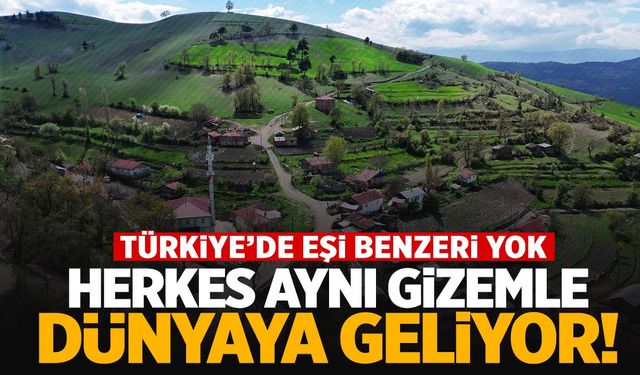 Türkiye’de eşi benzeri olmayan bir mahalle… Herkes aynı gizemle dünyaya geliyor!