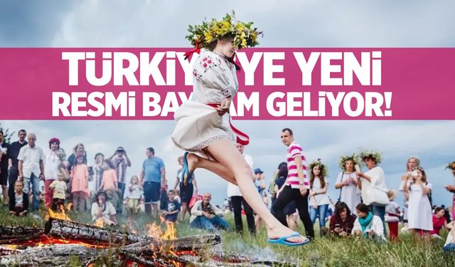 Türkiye'ye yeni resmi bayram! Tatil olacak...