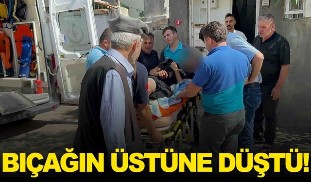Adıyaman’da ilginç kaza… Bıçağın üstüne düşen genç yaralandı
