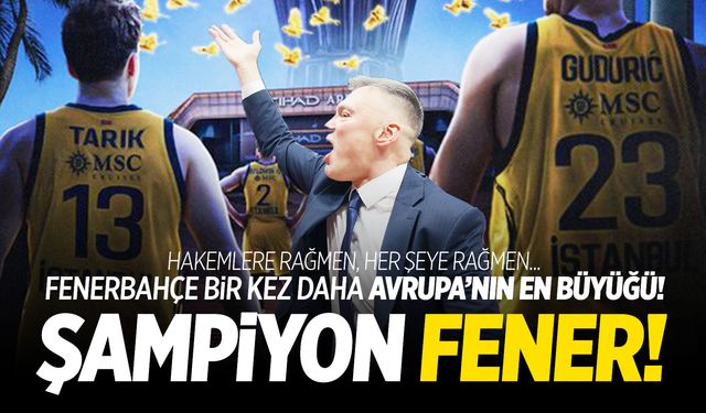 Avrupa'nın En Büyüğü: Fenerbahçe Beko EuroLeague Şampiyonu!