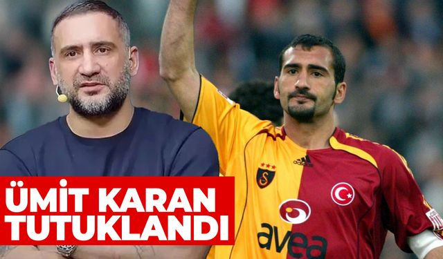 Eski futbolcu Ümit Karan tutuklandı iddiası